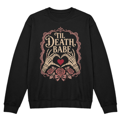 'Til Death, Babe Gothic Romance Crewneck Sweatshirt