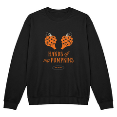 Hands Off My Pumpkins Halloween Crewneck Sweatshirt – Funny Skeleton Hands Pumpkin Graphic
