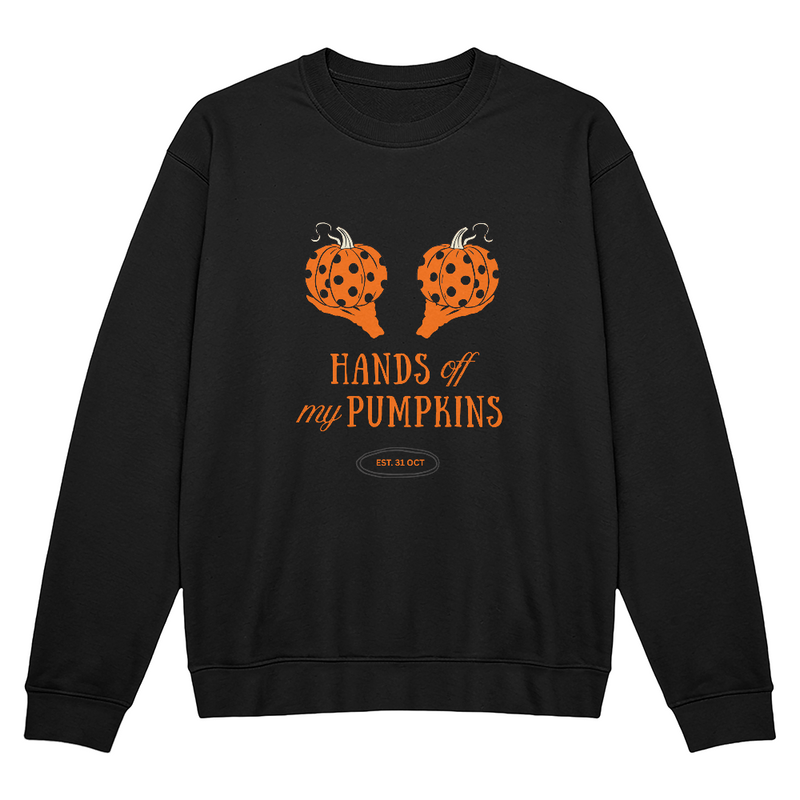Hands Off My Pumpkins Halloween Crewneck Sweatshirt – Funny Skeleton Hands Pumpkin Graphic