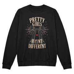 Pretty Girls Haunt Different Gothic Halloween Crewneck