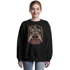 'Til Death, Babe Gothic Romance Crewneck Sweatshirt