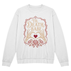 'Til Death, Babe Gothic Romance Crewneck Sweatshirt